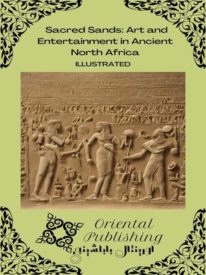 cover image of Sacred Sands Art and Entertainment in Ancient North Africa